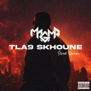 Tla9 Skhoune (Street Version)