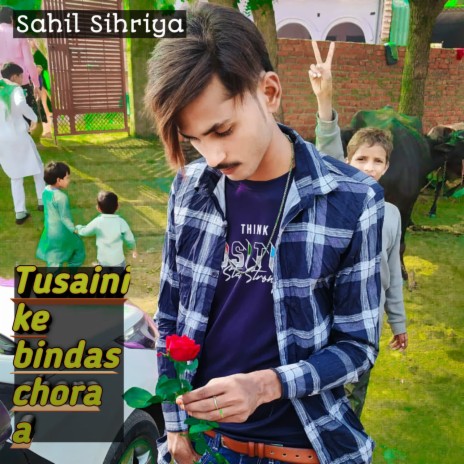 Tusaini ke bindas chora b ft. Sahil Gulpisha | Boomplay Music