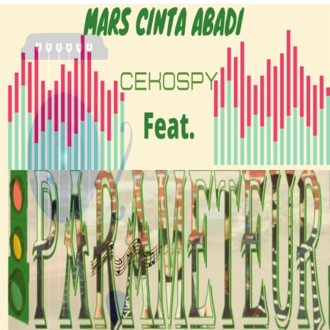 Mars Cinta Abadi ft. PARAMETEUR BAND | Boomplay Music