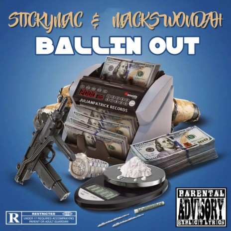 BALLIN OUT ft. Stickymac & Macks Wondah