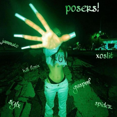 posers! ft. gaspmf, jammato, KiLL FENiX, SyIx & spider | Boomplay Music