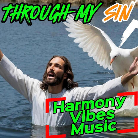 Through My Sin | Boomplay Music