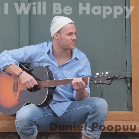 I Will Be Happy | Boomplay Music