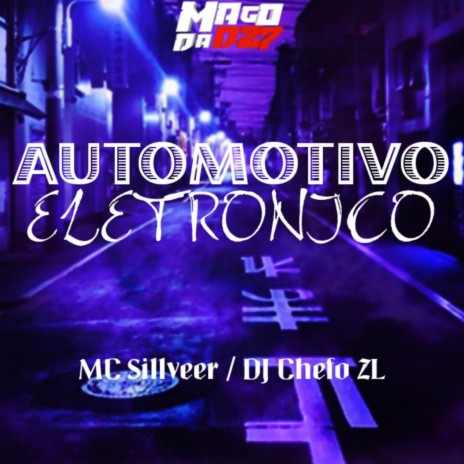 AUTOMOTIVO ELETRONICO ft. MC SILLVEER | Boomplay Music