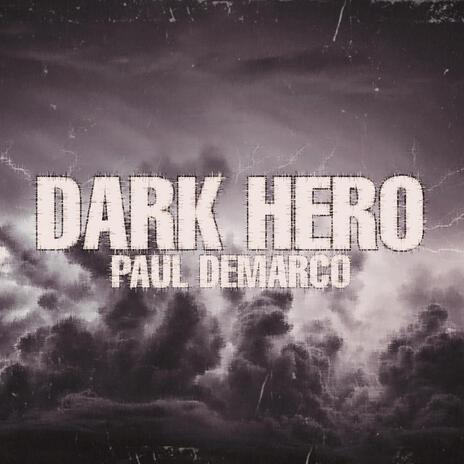 Dark Hero | Boomplay Music