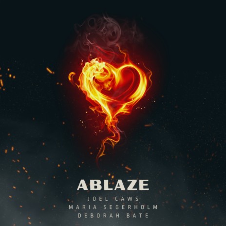 Ablaze ft. Maria Segerholm & Deborah Bate | Boomplay Music