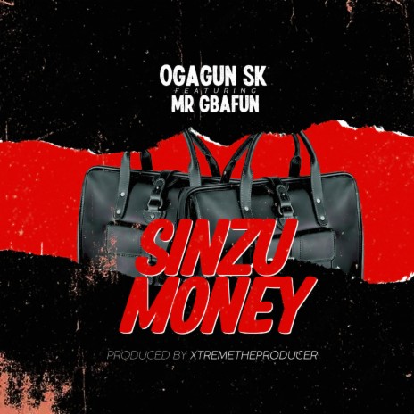Sinzu Money ft. Mr Gbafun
