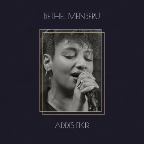 Addis Fikir ft. Bethel Menberu | Boomplay Music