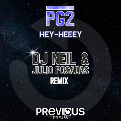 Hey-Heeey (DJ Neil & Julio Posadas Remix) | Boomplay Music