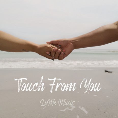 Touch from You | Boomplay Music