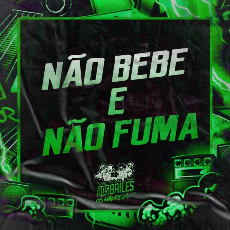 Não Bebe e Não Fuma ft. dj caaio doog | Boomplay Music