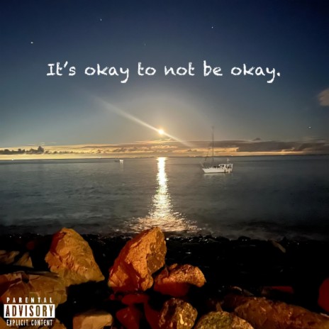 It's okay to not be okay. | Boomplay Music