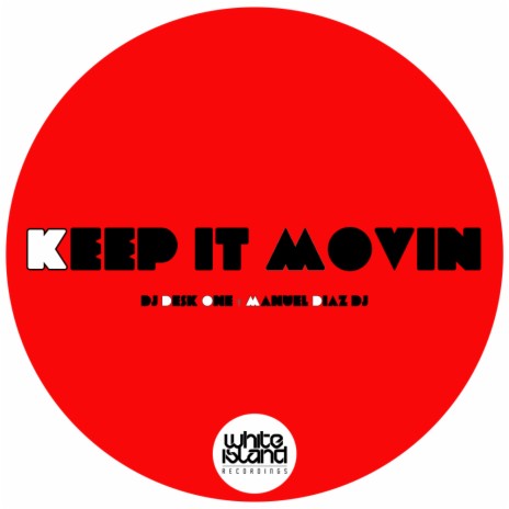 Keep it movin ft. Manuel Diaz DJ