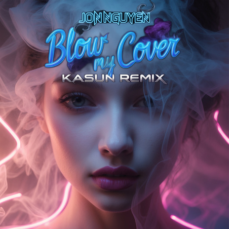 BLOW MY COVER (KASUN REMIX) ft. MARYN | Boomplay Music