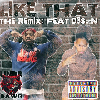 LIKE THAT (D3SZN Remix)