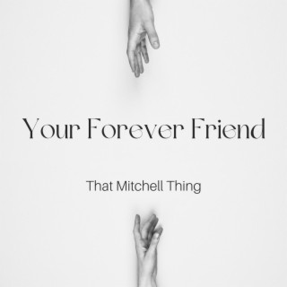 Your Forever Friend lyrics | Boomplay Music