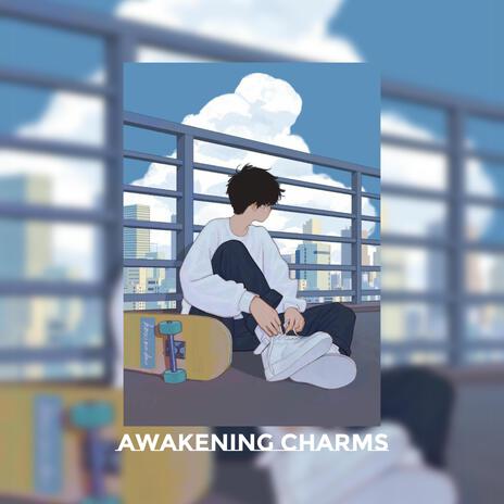 Awakening Charms | Boomplay Music