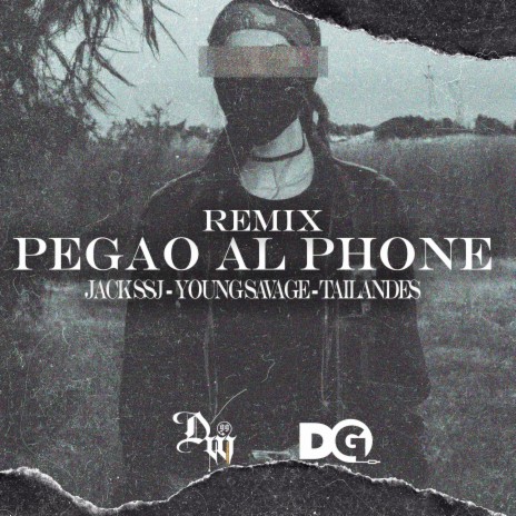 Pegao al phone.remix & (Prod. 99duckworth)) ft. Young savage, Tailandes, (Prod. Dabow G) & (Prod. 99duckworth) | Boomplay Music