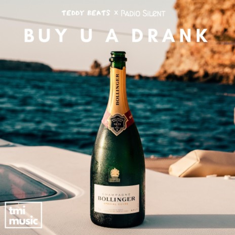 Buy U a Drank ft. Radio Silent | Boomplay Music