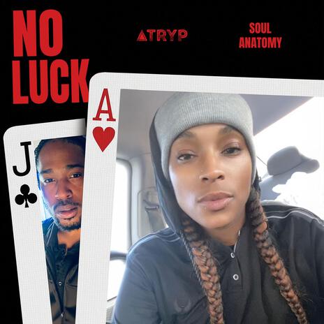 No Luck ft. Soul Anatomy | Boomplay Music