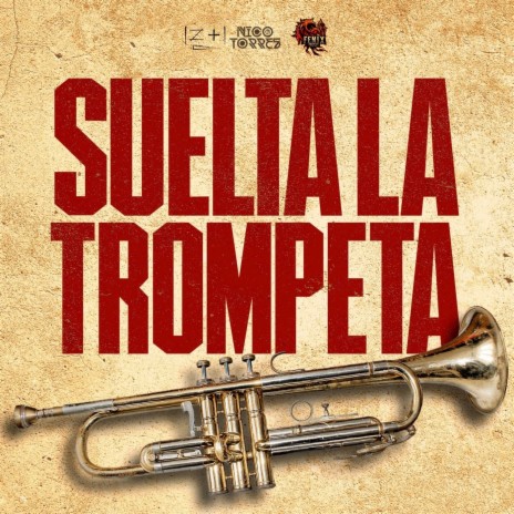 Suelta la Trompeta | Boomplay Music