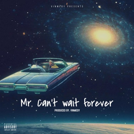 Mr Can't Wait Forever (Instrumental)