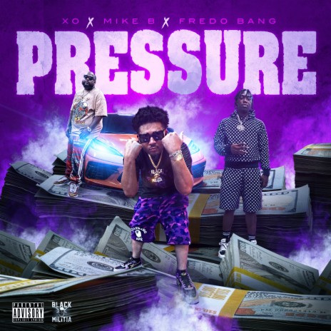 Pressure ft. Mike B & Fredo Bang