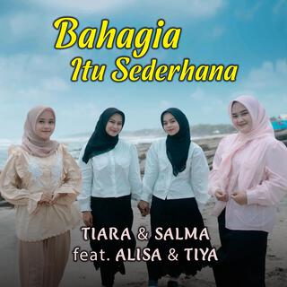 Bahagia Itu Sederhana (feat. Salma, Alisa & Tiya)