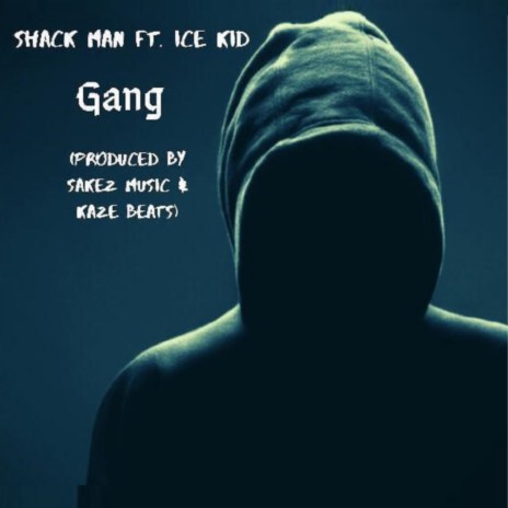 Gang ft. Ice Kid | Boomplay Music