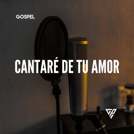 Cantaré De Tu Amor | Boomplay Music