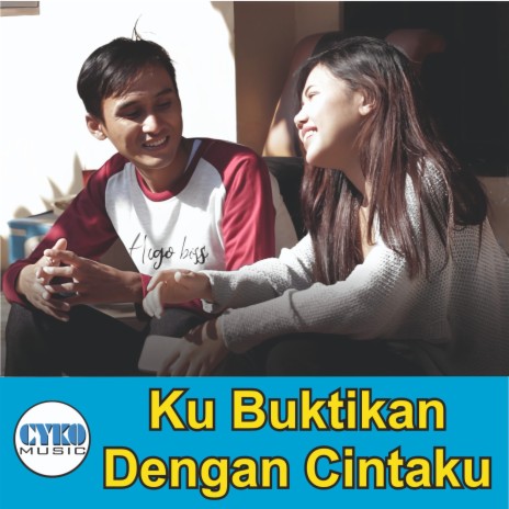 Ku Buktikan Dengan Cintaku ft. ANTO | Boomplay Music