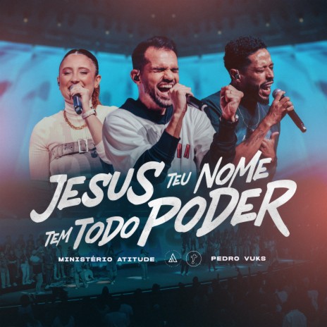 Jesus Teu Nome Tem Poder ft. Pedro Vuks | Boomplay Music