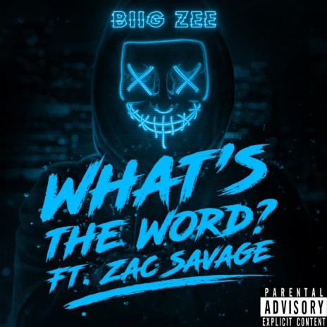 WHAT'S THE WORD? ft. Zac Savage | Boomplay Music