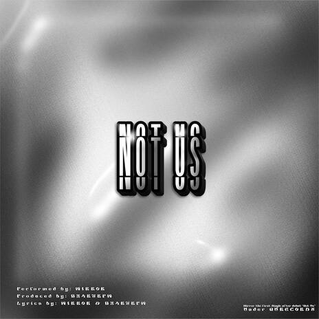 Not Us | Boomplay Music