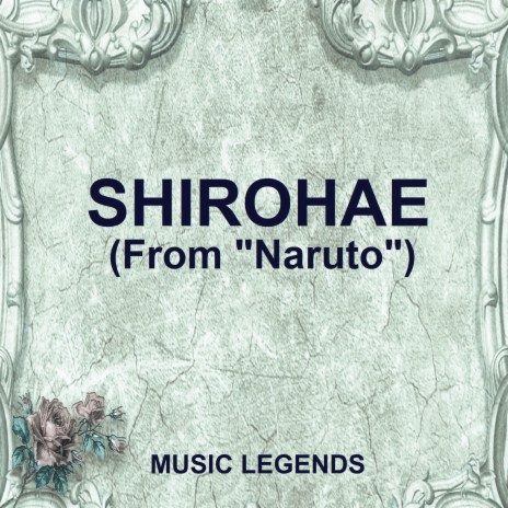 Shirohae (From Naruto) | Boomplay Music