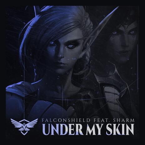 Under My Skin (feat. Sharm) | Boomplay Music