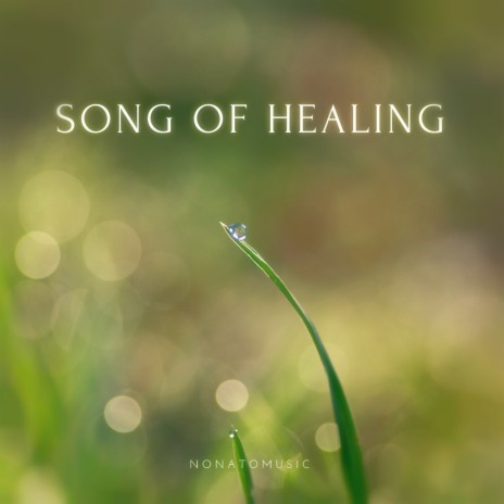 Song of Healing | Boomplay Music