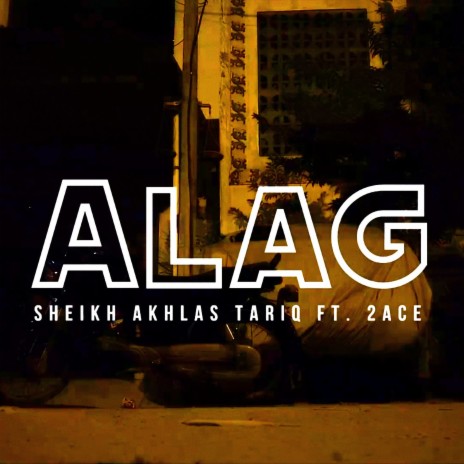Alag ft. 2Ace