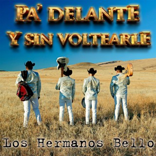 Pa' Delante y Sin Voltearle lyrics | Boomplay Music