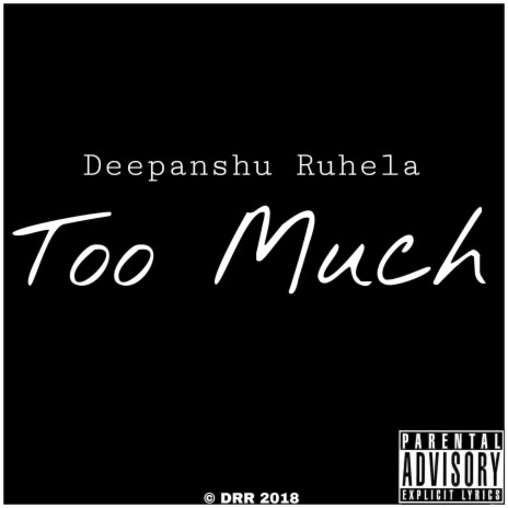 Too Much | Boomplay Music