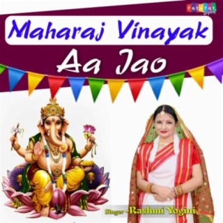 Maharaj Vinayak Aa Jao