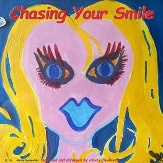 Chasing Your Smile