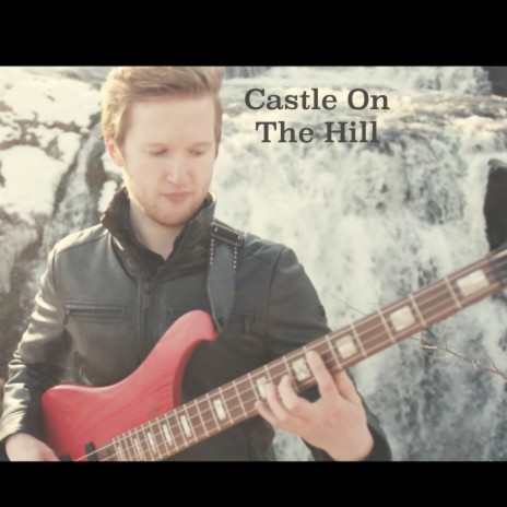 Castle on the Hill (Bass Looping Version) | Boomplay Music