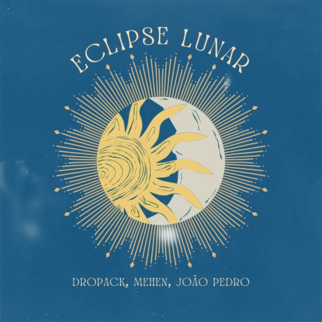 Eclipse Lunar ft. Mehen & João Pedro | Boomplay Music