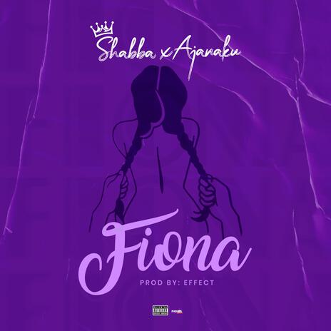 Fiona ft. Ajanaku | Boomplay Music