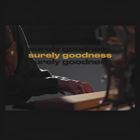 surely goodness | Boomplay Music
