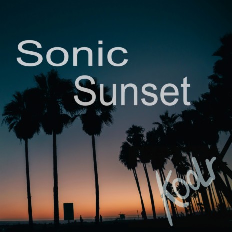 Sonic Sunset | Boomplay Music