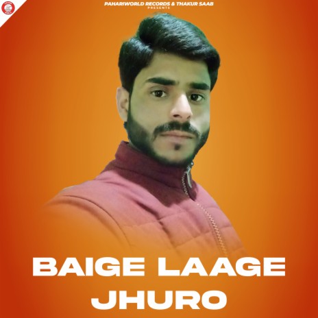 Baige Laage Jhuro ft. Sunil | Boomplay Music