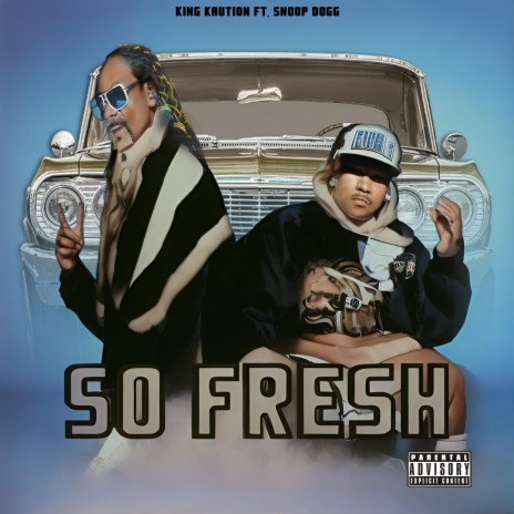 So Fresh ft. Snoop Dogg