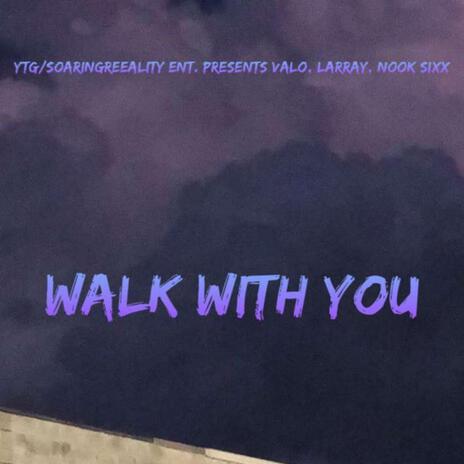 Walk With You | Boomplay Music